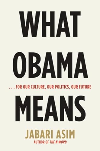 cover image What Obama Means: For Our Culture, Our Politics, Our Future