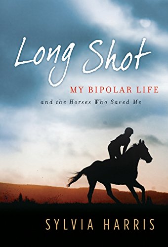 cover image Long Shot: My Bipolar Life and the Horses Who Saved Me