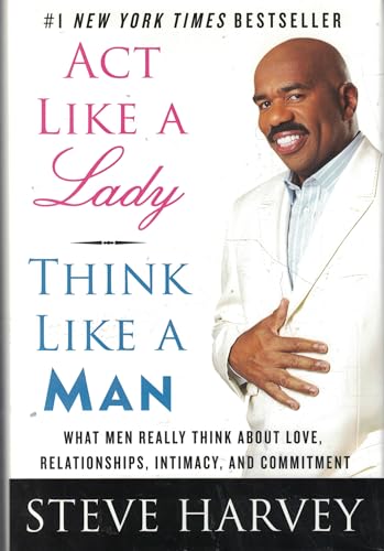 cover image Act Like a Lady, Think Like a Man: What Men Really Think about Love, Relationships, Intimacy, and Commitment
