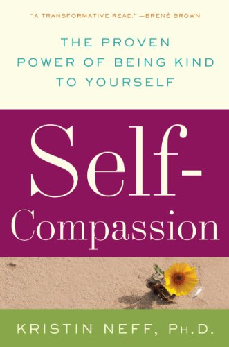cover image Self-Compassion: Stop Beating Yourself Up and Leave Insecurity Behind