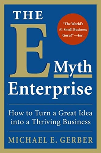 cover image The E-Myth Enterprise: How to Turn a Great Idea into a Thriving Business