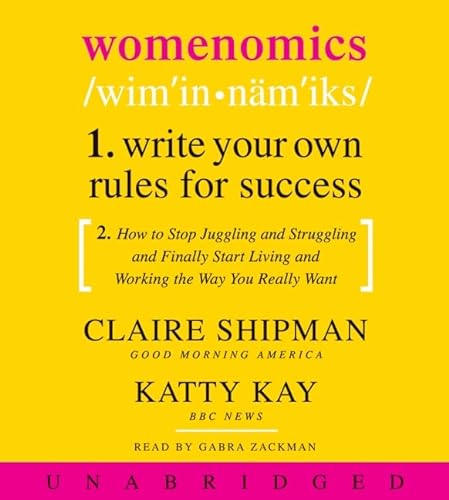 cover image Womenomics: Write Your Own Rules for Success. How to Stop Juggling and Struggling and Finally Start Living and Working the Way You Really Want