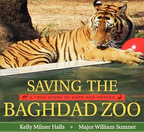 cover image Saving the Baghdad Zoo: A True Story of Hope and Heroes