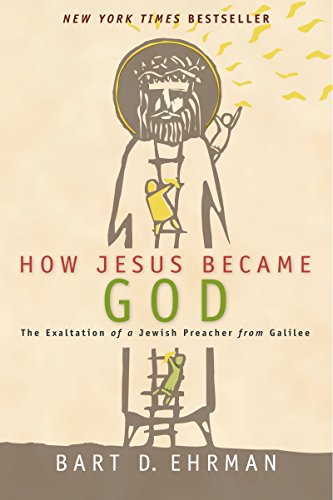 cover image How Jesus Became God: The Exaltation of a Jewish Preacher from Galilee