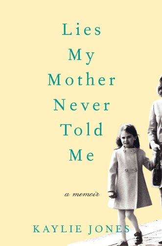 cover image Lies My Mother Never Told Me: A Memoir