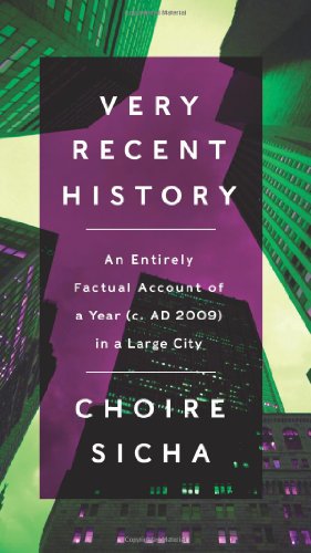 cover image Very Recent History: An Entirely Factual Account of a Year (c. AD 2009) in a Large City