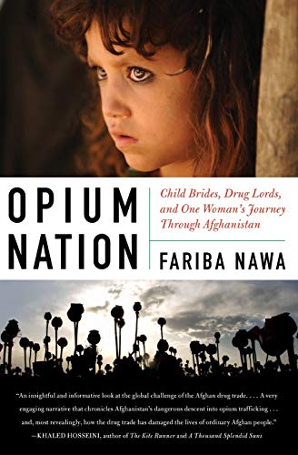 cover image Opium Nation: Child Brides, Drug Lords, and One Woman’s Journey Through Afghanistan 