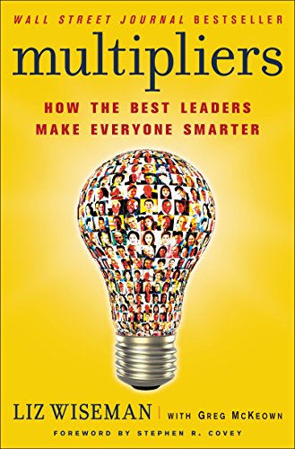 cover image Multipliers: How the Best Leaders Make Everyone Smarter 