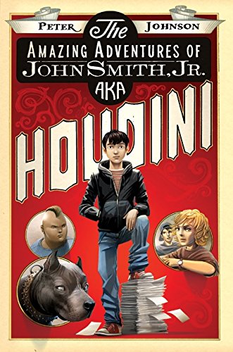cover image The Amazing Adventures of John Smith, Jr. aka Houdini