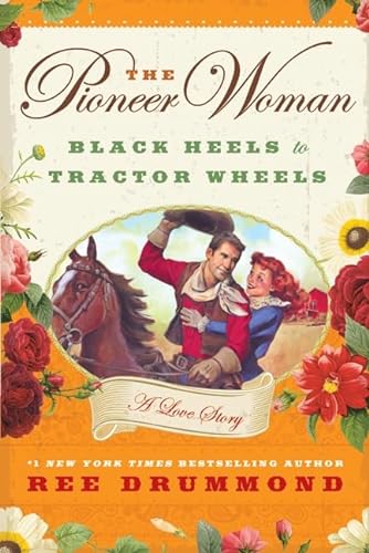 cover image The Pioneer Woman: Black Heels to Tractor Wheels