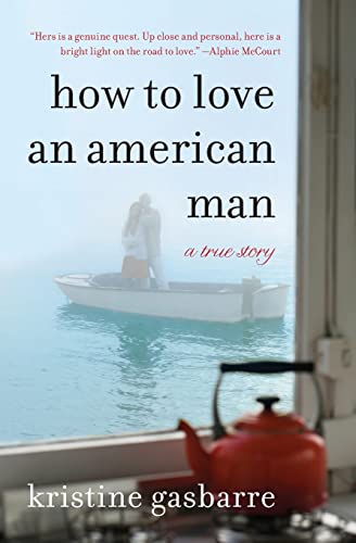 cover image How to Love an American Man: A True Story