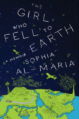 cover image The Girl Who Fell to Earth: 
A Memoir