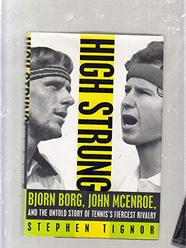 cover image High Strung: Bj%C3%B6rn Borg, John McEnroe and the Untold Story of Tennis's Fiercest Rivalry
