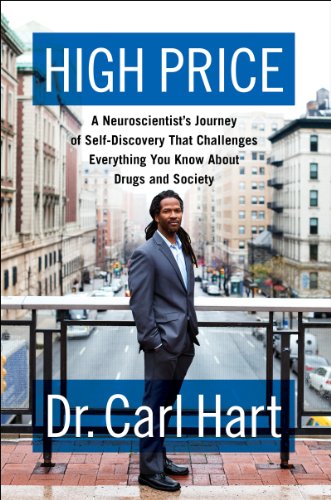 cover image High Price: A Neuroscientist’s Journey of Self-Discovery that Challenges Everything You Know about Drugs and Society