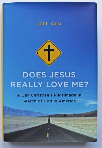 cover image Does Jesus Really Love Me?: A Gay Christian’s Pilgrimage in Search of God in America