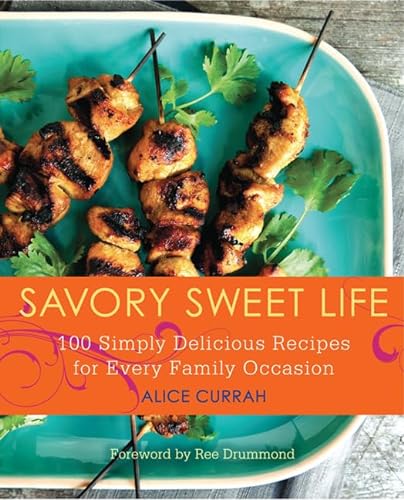 cover image Savory Sweet Life: 100 Simply Delicious Recipes for Every Family Occasion