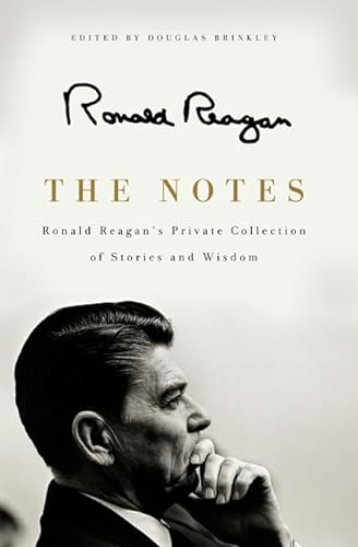 cover image The Notes: Ronald Reagan's Private Collection of Stories and Wisdom 