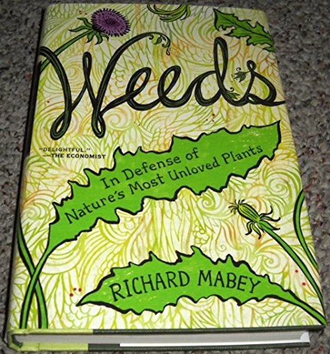 cover image Weeds: In Defense of Nature's Most Unloved Plants