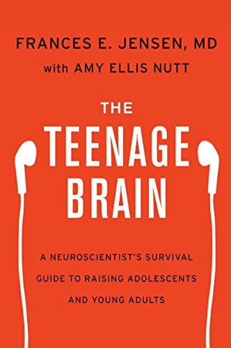 cover image The Teenage Brain: A Neuroscientist’s Survival Guide to Raising Adolescents and Young Adults