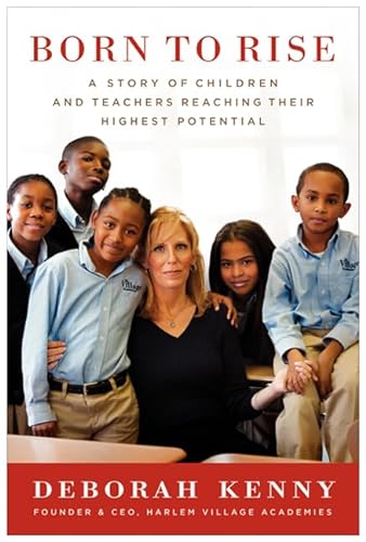 cover image Born to Rise: 
A Story of Children and Teachers Reaching Their Highest Potential
