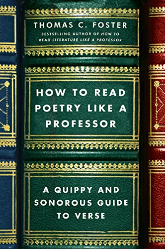 cover image How to Read Poetry Like a Professor: A Quippy and Sonorous Guide to Verse 