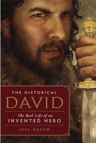 cover image The Historical David: 
The Real Life of an Invented Hero