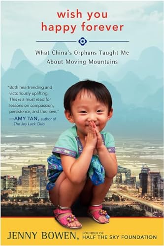 cover image Wish you Happy Forever: What China's Orphans Taught Me About Moving Mountains