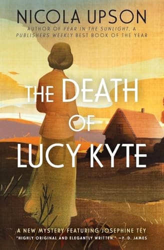 cover image The Death of Lucy Kyte: A Josephine Tey Mystery