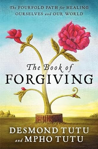 cover image The Book of Forgiving: The Fourfold Path for Healing Ourselves and Our World
