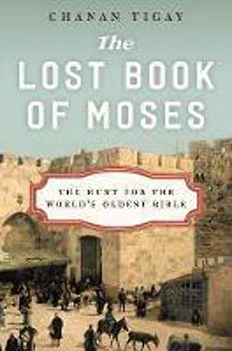 cover image The Lost Book of Moses: The Hunt for the World’s Oldest Bible