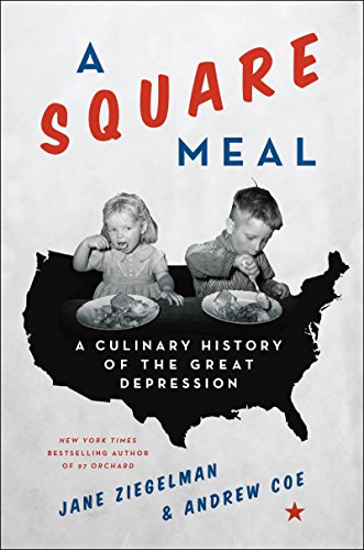 cover image A Square Meal: A Culinary History of the Great Depression