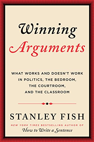 cover image Winning Arguments: What Works and Doesn’t Work in Politics, the Bedroom, the Courtroom, and the Classroom