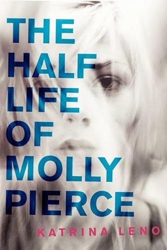 cover image The Half Life of Molly Pierce