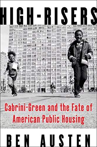 cover image High-Risers: Cabrini-Green and the Fate of American Public Housing
