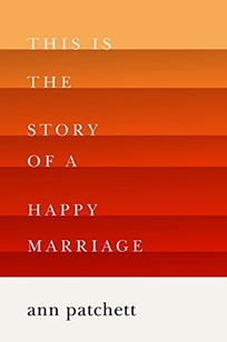 This Is the Story of a Happy Marriage: Essays