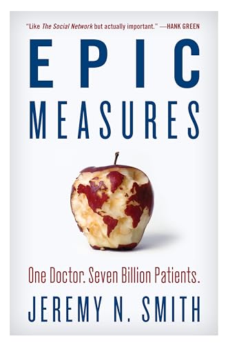 cover image Epic Measures: One Doctor, Seven Billion Patients