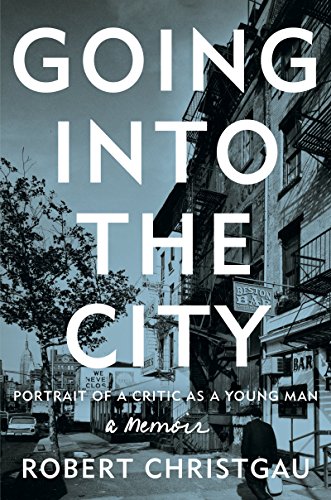 cover image Going into the City: Portrait of a Critic as a Young Man