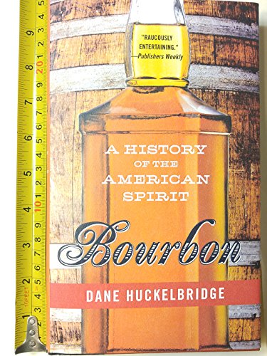 cover image Bourbon: A History of the American Spirit