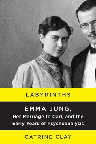cover image Labyrinths: Emma Jung, Her Marriage to Carl, and the Early Years of Psychoanalysis 