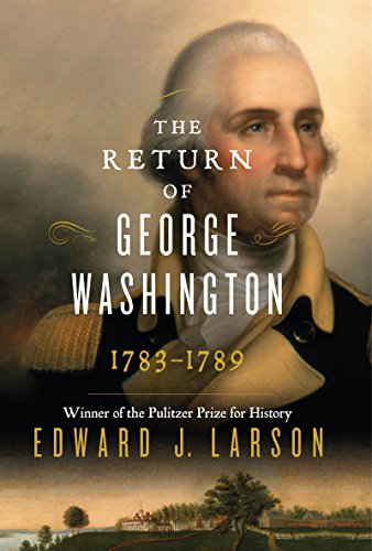 cover image The Return of George Washington: 1783–1789