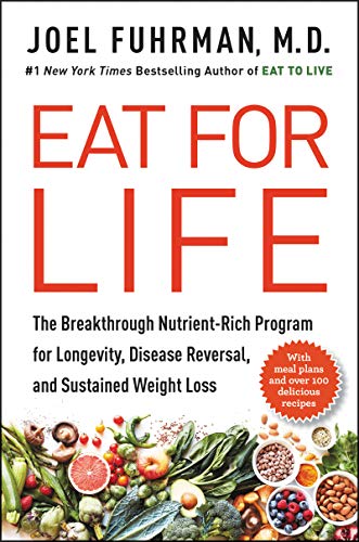 cover image Eat for Life: The Breakthrough Nutrient-Rich Program for Longevity, Disease Reversal, and Sustained Weight Loss