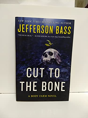 cover image Cut to The Bone: A Body Farm Novel