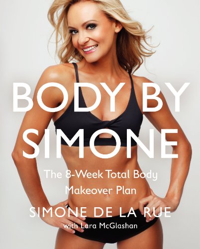 cover image Body By Simone: The 8-Week Total Body Makeover Plan