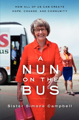 cover image A Nun on the Bus: How All of Us Can Create Hope, Change, and Community