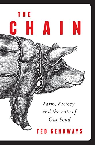 cover image The Chain: Farm, Factory, and the Fate of Our Food