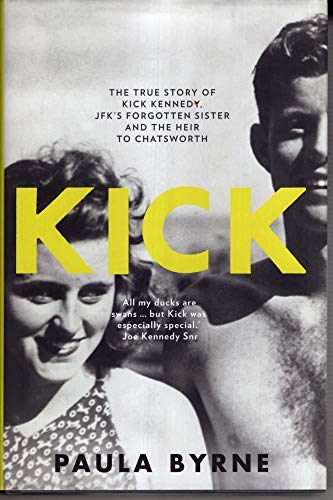 cover image Kick: The True Story of JFK’s Sister and the Heir to Chatsworth