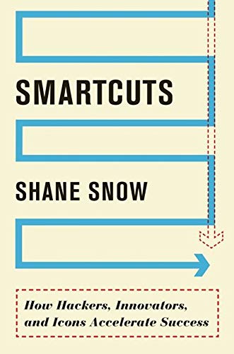 cover image Smartcuts: How Hackers, Innovators, and Icons Accelerate Success 