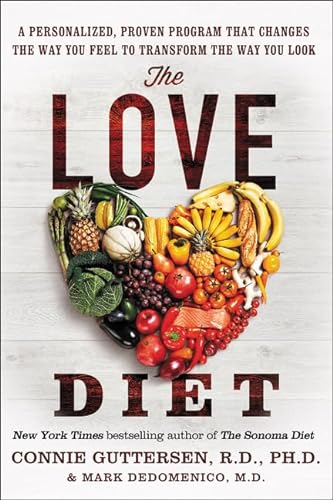cover image The Love Diet: A Personalized, Proven Program That Changes the Way You Feel to Transform the Way You Look 