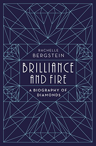cover image Brilliance and Fire: A Biography of Diamonds