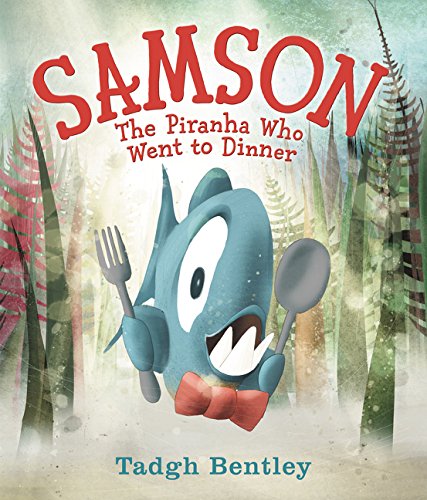 cover image Samson: The Piranha Who Went to Dinner